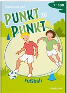 Corina Beurenmeister, Corina Beurenmeister - Total bunt von Punkt zu Punkt. Fu&szlig;ball. Von 1 bis 100