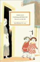 Thomas Mann, Julie V&ouml;lk - Unordnung und fr&uuml;hes Leid