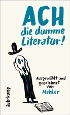 Nicolas Mahler, Nicolas Mahler - Ach die dumme Literatur!