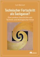 Carl Weinert - Technischer Fortschritt als Sackgasse?