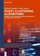Geeta Arora, Rakesh Kumar - Fuzzy Clustering Algorithms