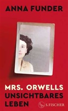 Anna Funder - Mrs. Orwells unsichtbares Leben