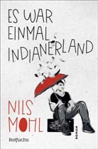 Nils Mohl - Es war einmal Indianerland