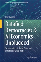 Igor Calzada - Datafied Democracies & AI Economics Unplugged
