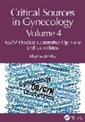 Rhythm Bhalla - Critical Sources in Gynecology, Volume 4