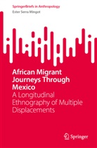 Ester Serra Mingot - African Migrant Journeys Through Mexico
