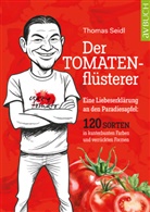 Thomas Seidl - Der Tomatenfl&uuml;sterer