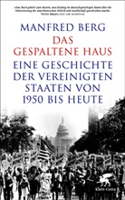 Manfred Berg - Das gespaltene Haus