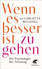 Carlotta Welding - Wenn es besser ist zu gehen