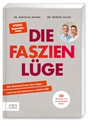 Patrick Julius, Matthias Manke, Matthias (Dr. med.) Manke - Die Faszienl&uuml;ge