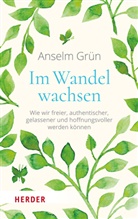 Gr&uuml;n Anselm, Anselm OSB Gr&uuml;n, Rudolf Walter, Rudolf Walter (Dr.) - Im Wandel wachsen