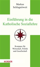 Markus Schlagnitweit - Einf&uuml;hrung in die Katholische Soziallehre