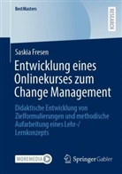 Saskia Fresen - Entwicklung eines Onlinekurses zum Change Management