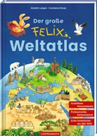 Constanza Droop, Annette Langen, Constanza Droop - Der gro&szlig;e Felix-Weltatlas