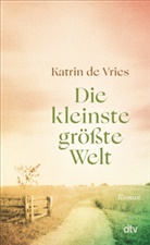 Katrin de Vries, Katrin de Vries - Die kleinste gr&ouml;&szlig;te Welt