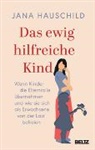 Jana Hauschild - Das ewig hilfreiche Kind