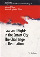 Antonio D&rsquo;Aloia, Antonio DAloia, Antonio D'Aloia, Scagliarini, Simone Scagliarini - Law and Rights in the Smart City: The Challenge of Regulation