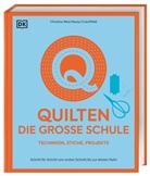 Kacey Crutchfield, Christina West, DK Verlag, DK Verlag - Quilten - die gro&szlig;e Schule