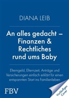 Diana Leib - An alles gedacht - Finanzen & Rechtliches rund ums Baby