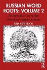Julia Katsnelson - Russian Word Roots: Volume 2