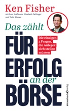 Todd Bliman, Elisabeth Dellinger, Ken Fisher, Lara Hoffmans - Das z&auml;hlt f&uuml;r Erfolg an der B&ouml;rse