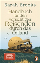 Sarah Brooks - Handbuch f&uuml;r den vorsichtigen Reisenden durch das &Ouml;dland