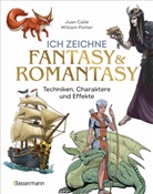 Juan Calle, William Potter - Ich zeichne Fantasy & Romantasy - Techniken, Charaktere und Effekte