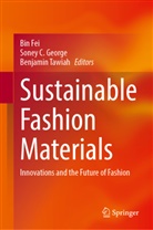 Soney C George, Bin Fei, Soney C. George, Benjamin Tawiah - Sustainable Fashion Materials