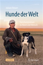 Juliane Br&auml;uer - Hunde der Welt