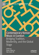 Oh, HeeSook Oh, Sook Oh, Hee Sook Oh, Anna Yates-Lu - Contemporary Korean Music in Context
