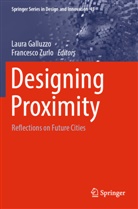 Laura Galluzzo, Francesco Zurlo - Designing Proximity