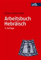 Heinz-Dieter Neef, Heinz-Dieter (Prof. Dr.) Neef - Arbeitsbuch Hebr&auml;isch