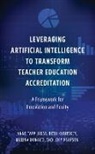 Anne Tapp Jaksa, Beth Kubitskey, Malina Monaco, Joseph Allen Pearson - Leveraging Artificial Intelligence to Transform Teacher Education