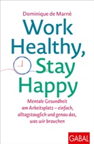 Dominique de Marn&eacute;, Dominique de Marn&eacute; - Work Healthy, Stay Happy