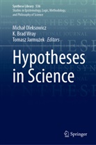 K Brad Wray, Tomasz Jarmuzek, Tomasz Jarmużek, Michal Oleksowicz, Michał Oleksowicz, K. Brad Wray - Hypotheses in Science