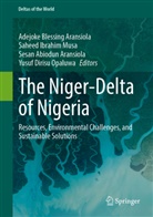 Sesa Abiodun Aransiola et al, Adejoke Blessing Aransiola, Sesan Abiodun Aransiola, Saheed Ibrahim Musa, Saheed Ibrahim Musa, Yusuf Dirisu Opaluwa - The Niger-Delta of Nigeria