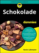Kevin L&uuml;hmann - Schokolade f&uuml;r Dummies