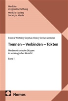 Stephan Hein, Stefan Mei&szlig;ner, Patrick W&ouml;hrle - Trennen - Verbinden - Takten