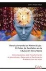 Jos&eacute; G. Rojas Araujo - Revolucionando las Matem&aacute;ticas