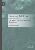 Quincy Hodges - Framing Addiction