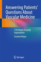 Susanne Regus - Answering Patients' Questions About Vascular Medicine