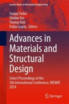 Pallav Gupta, Shanay Rab, Shanay Rab et al, Sanjay Yadav, Shubin Yan - Advances in Materials and Structural Design