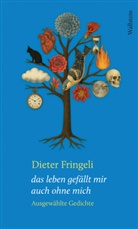 Rudolf Bussmann, Dieter Fringeli, Rudolf Bussmann, Nora Gomringer - das leben gef&auml;llt mir auch ohne mich