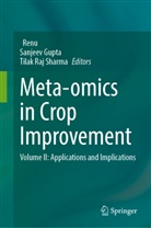 Sanjeev Gupta, Tilak Raj Sharma, Renu, Tilak Raj Sharma - Meta-omics in Crop Improvement