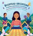 Nydia Armendia-Sanchez, Nydia Armendia-S&aacute;nchez, Dana Sanmar - Nuestras ancestras: Tejiendo historias en mi huipil