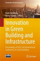 Paulo Mendon&ccedil;a, Yupeng, Wang Yupeng - Innovation in Green Building and Infrastructure