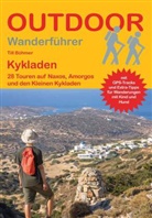 Till B&ouml;hmer - Kykladen 28 Touren auf Naxos, Amorgos und den Kleinen Kykladen