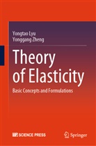 Yongtao Lyu, Yonggang Zheng - Theory of Elasticity