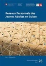 R&eacute;seaux Personnels des Jeunes Adultes en Suisse