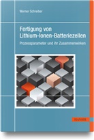 Werner Schreiber - Fertigung von Lithium-Ionen-Batteriezellen